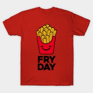 FRY DAY T-Shirt